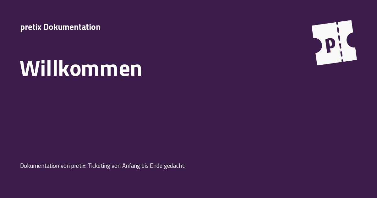 Willkommen - pretix Dokumentation