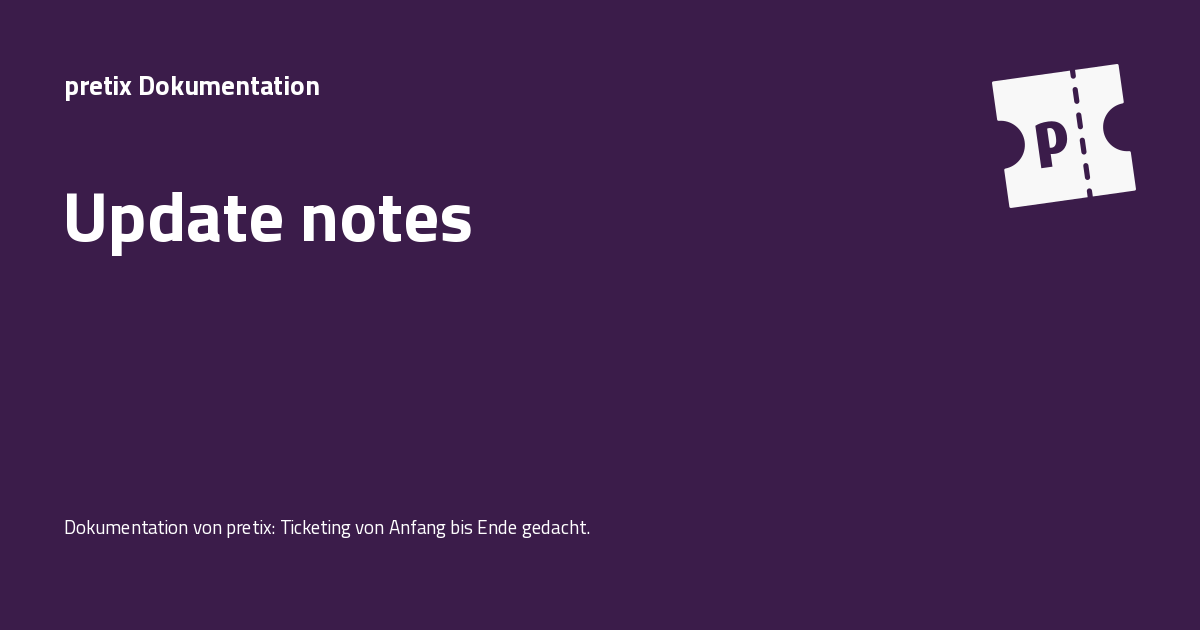 Update notes - pretix Dokumentation
