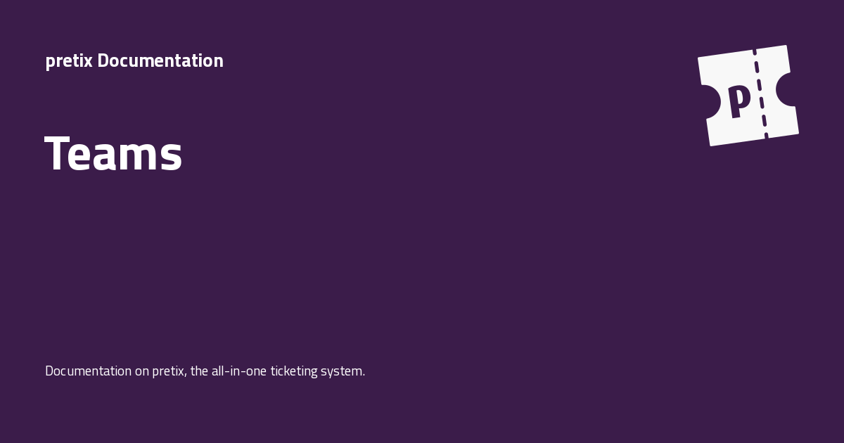 Teams - pretix Documentation