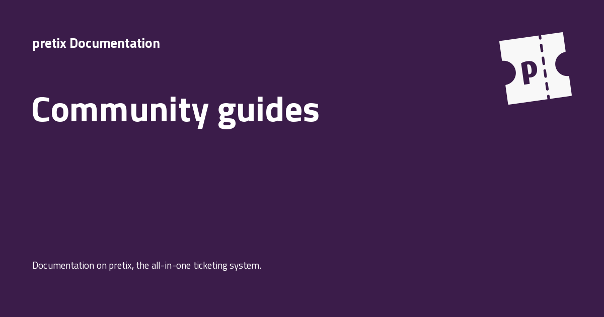 Community guides - pretix Documentation