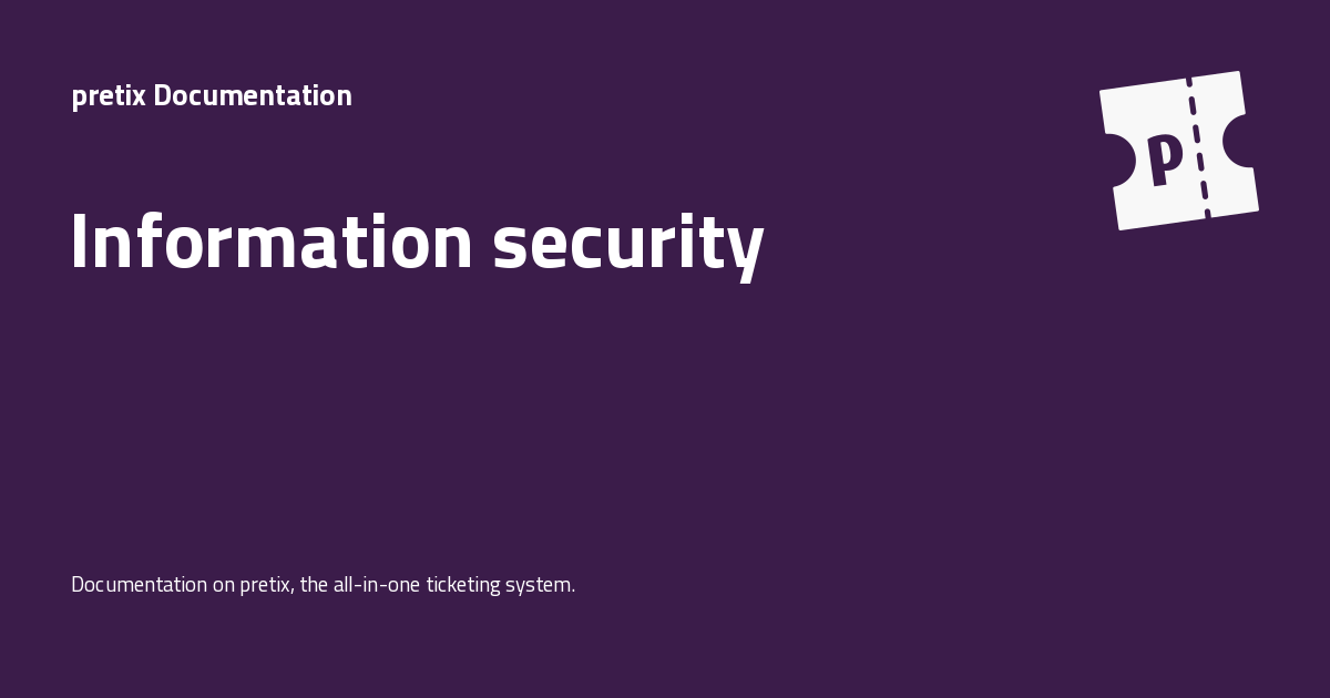 Information security - pretix Documentation