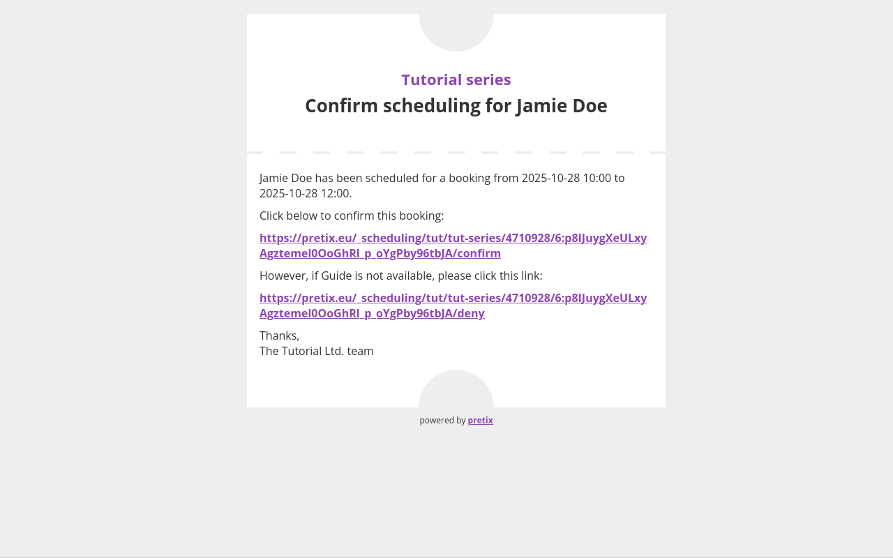 Email from pretix with the standard content defined in the resource type settings: info about the date and links for confirming or denying the scheduling