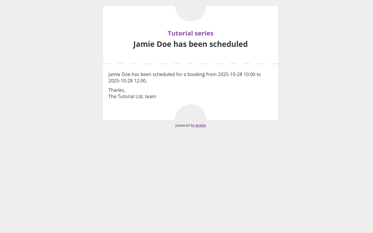 Email from pretix with the standard content defined in the resource type settings proclaiming that Jamie Doe has been scheduled.