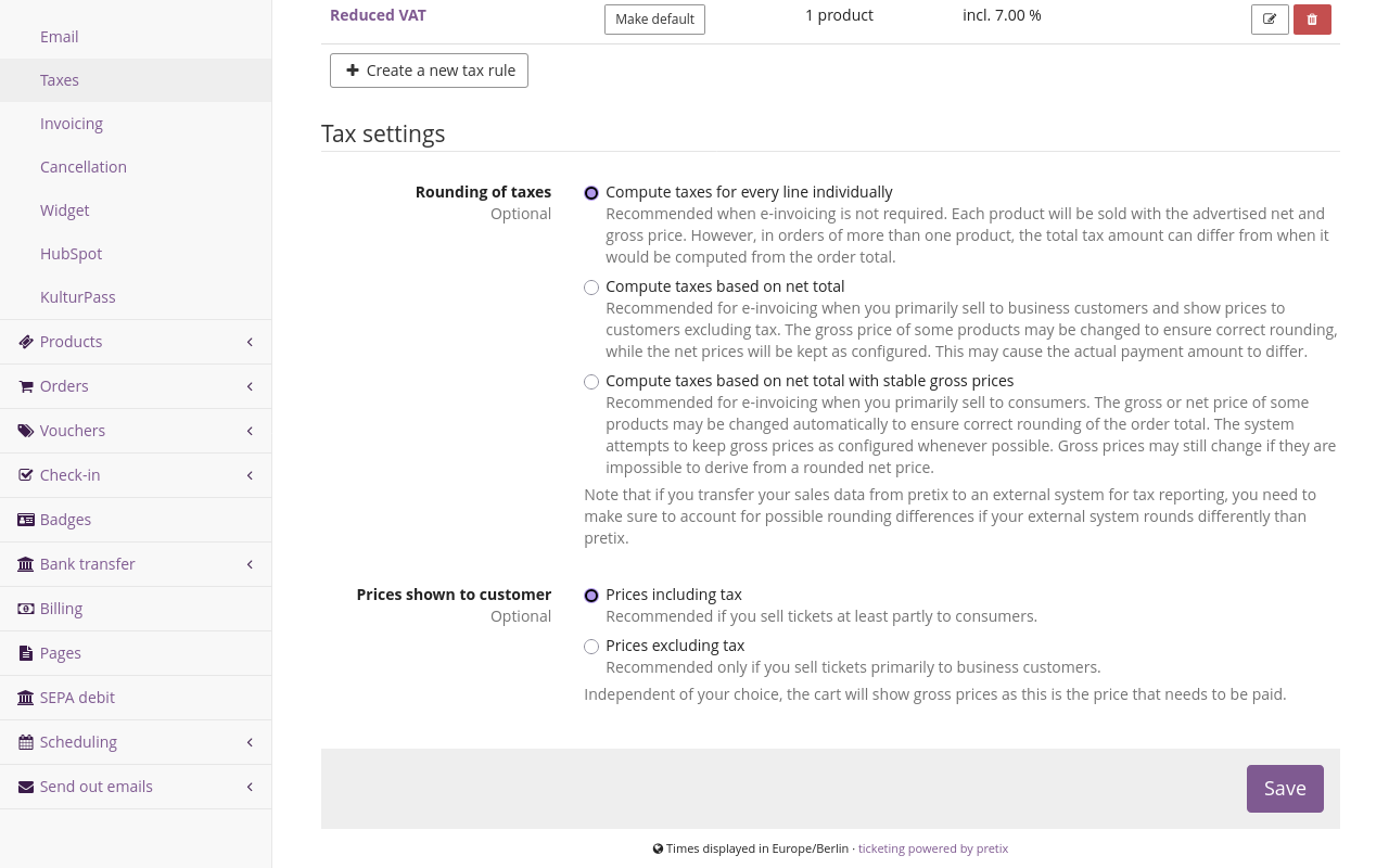 Tax settings Page titled 'Taxes', displaying the subheading 'Tax settings'. The setting 'Rounding of taxes' has three options: 'Compute taxes for every line individually', 'Compute taxes based on net total', and 'Compute taxes based on net total with stable gross prices'. The option 'Prices shown to customer' has the options 'Prices including tax' and 'Prices excluding tax'.