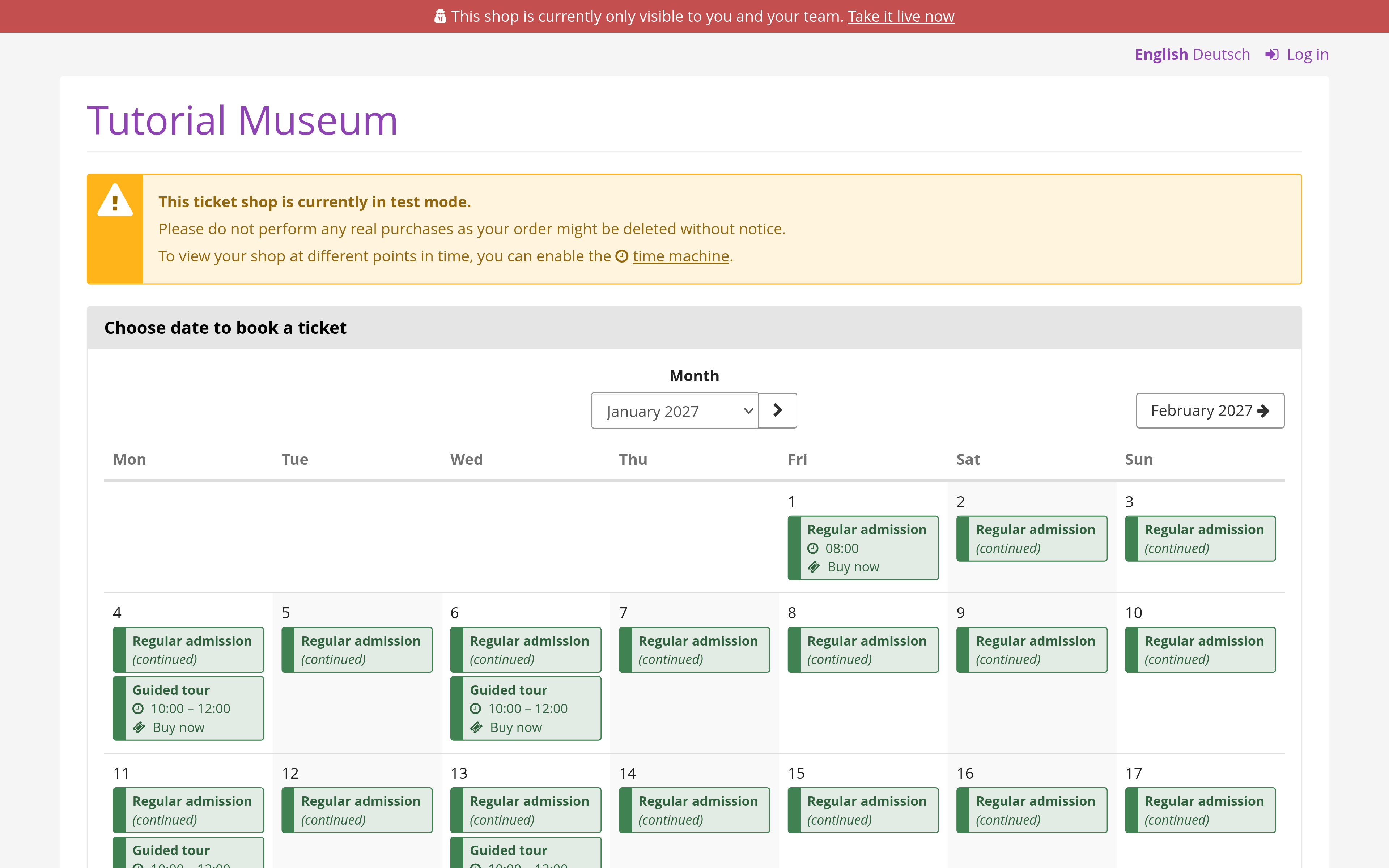 Shop screenshot Our shop page, titled 'Tutorial Museum', displaying a calendar view of upcoming dates titled either 'Regular admission' or 'Guided tour'. There is a box warning that the shop is currently in test mode.